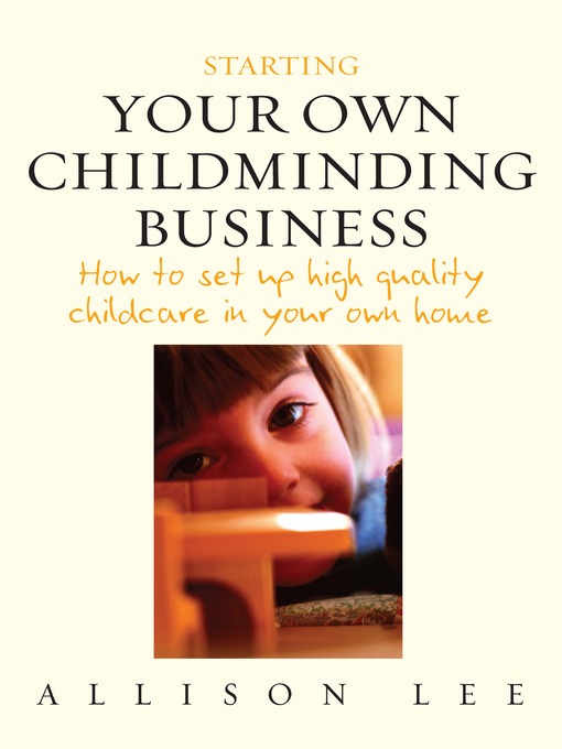 Title details for Starting your Own Childminding Business by Allison Lee - Wait list